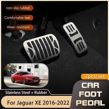 Avto Stopala Pedala za Jaguar XE X760 2016~2022 Plina Zavore stopalka za Plin iz Nerjavečega Jekla Non-slip Ni Vrtanje Pedal Deli Avto-styling